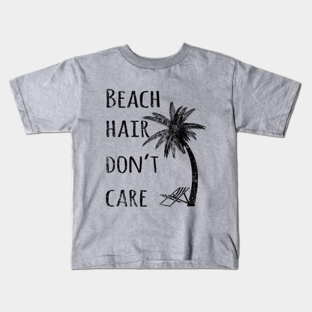 Beach Hair Don't Care Kids T-Shirt by lunabelleapparel